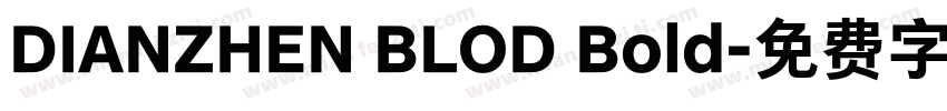 DIANZHEN BLOD Bold字体转换